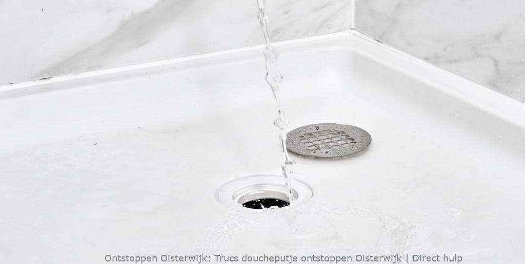 Trucs doucheputje ontstoppen Oisterwijk | Direct hulp